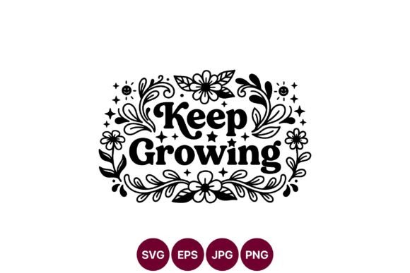 Keep Growing Floral Typography Art